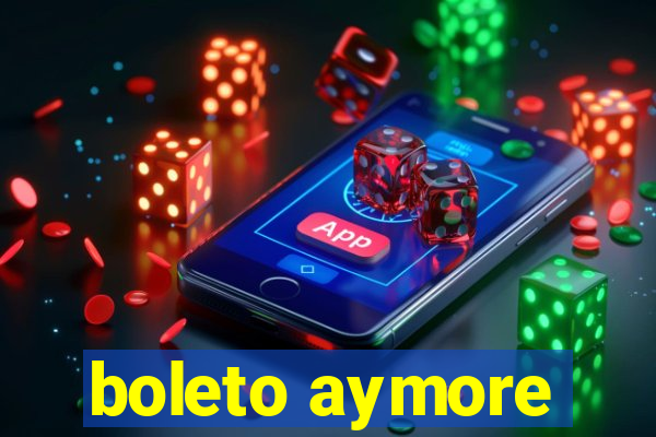 boleto aymore