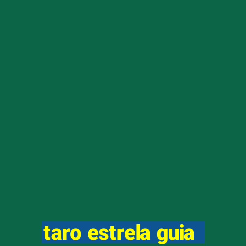 taro estrela guia