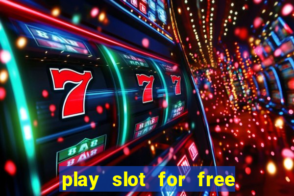 play slot for free no download