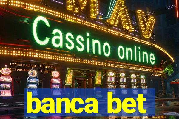 banca bet