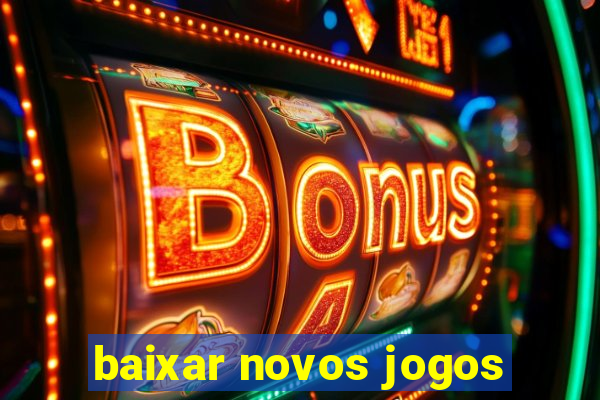 baixar novos jogos