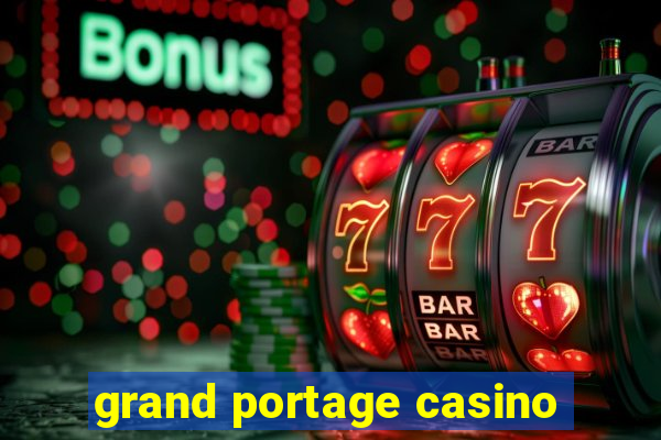 grand portage casino