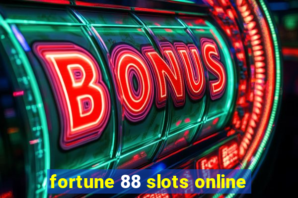 fortune 88 slots online