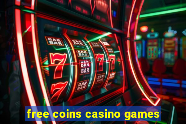 free coins casino games