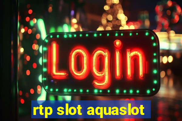 rtp slot aquaslot