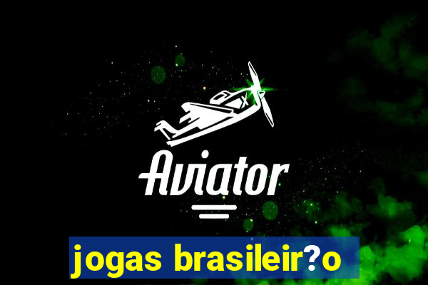 jogas brasileir?o