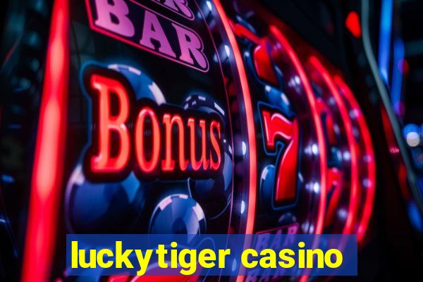 luckytiger casino