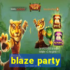 blaze party