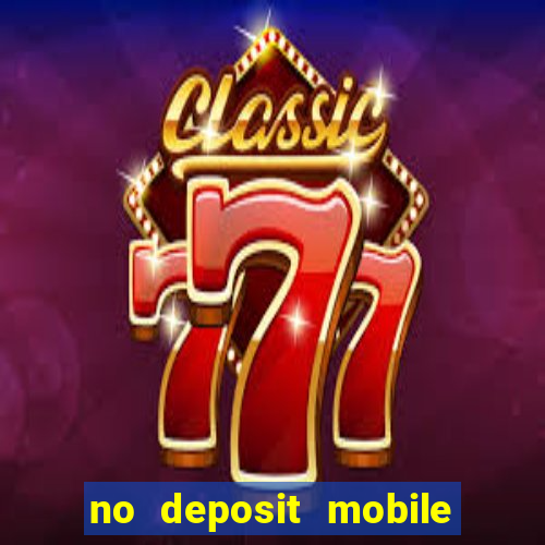 no deposit mobile casino bonus uk