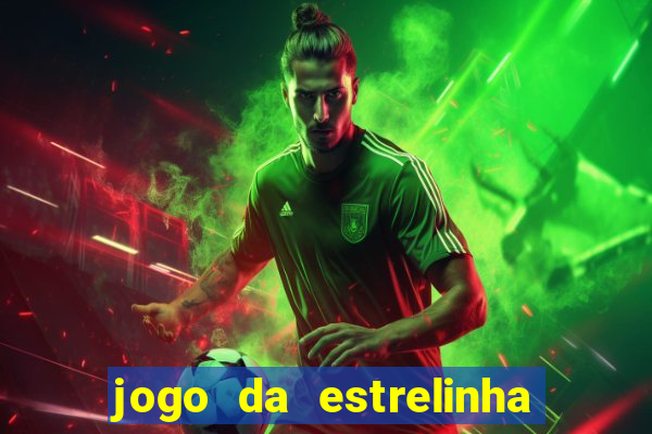 jogo da estrelinha que ganha dinheiro