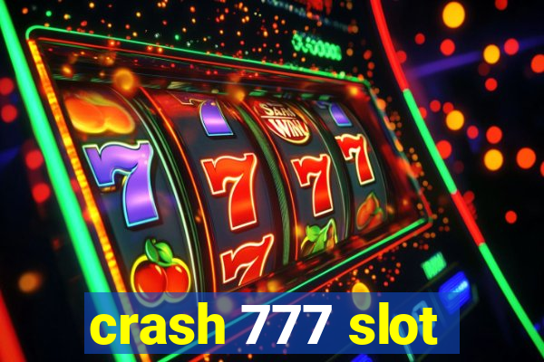 crash 777 slot