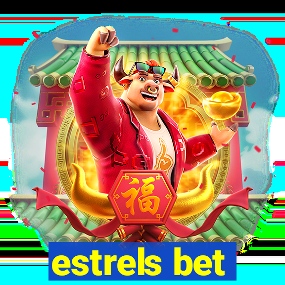 estrels bet