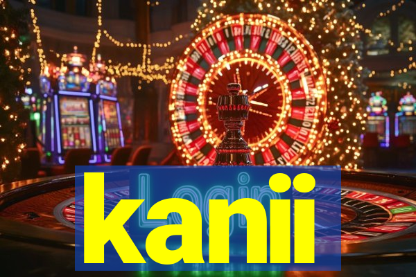 kanii