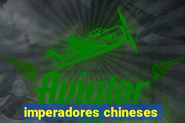 imperadores chineses