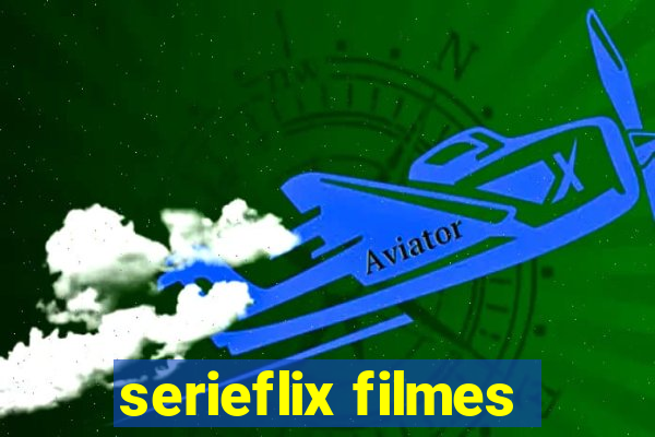 serieflix filmes