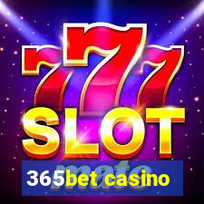 365bet casino