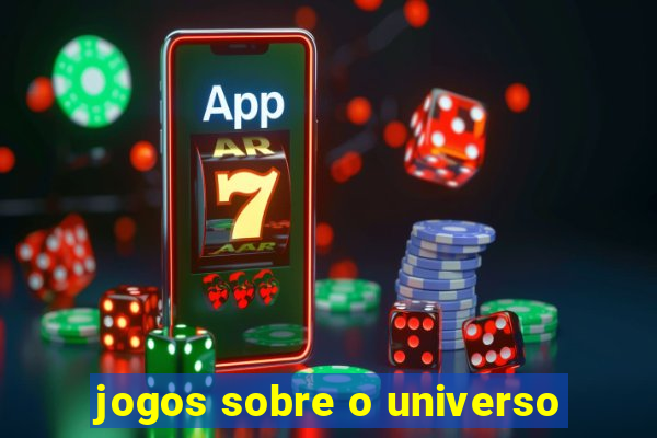 jogos sobre o universo