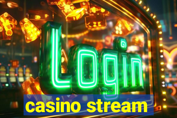 casino stream