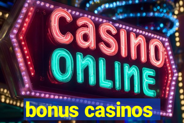 bonus casinos