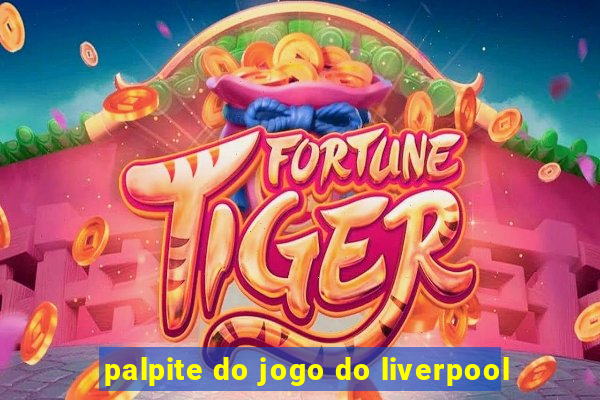 palpite do jogo do liverpool