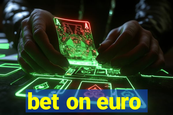 bet on euro