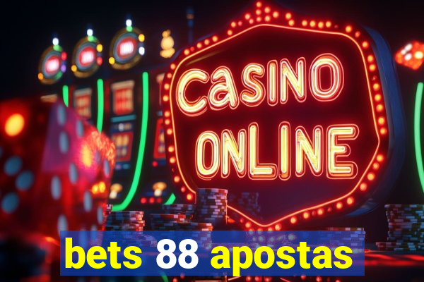 bets 88 apostas