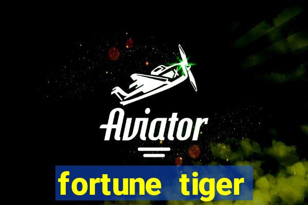 fortune tiger deposito de 1 real