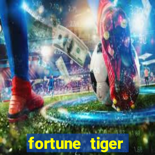 fortune tiger deposito de 1 real