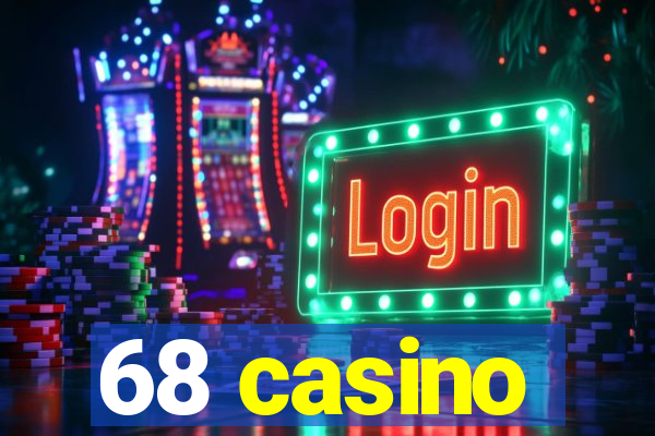 68 casino