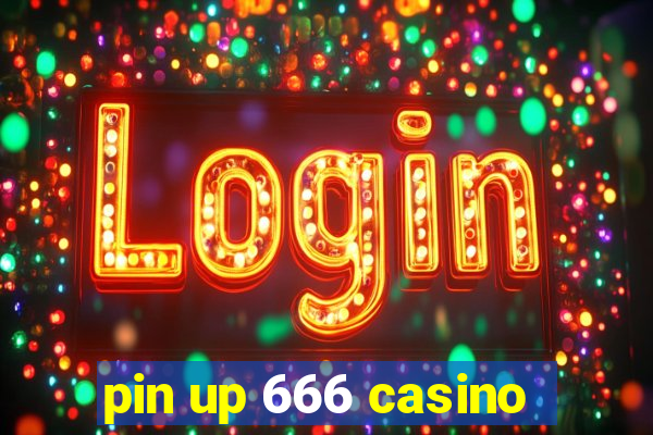 pin up 666 casino