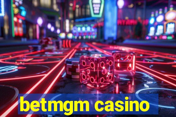 betmgm casino