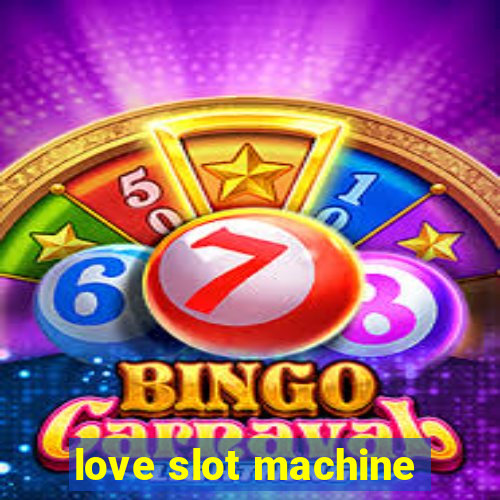 love slot machine