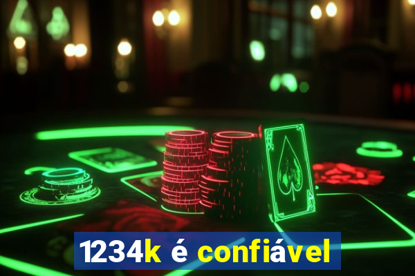 1234k é confiável