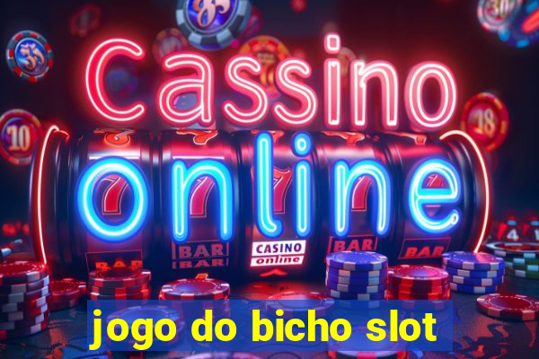 jogo do bicho slot