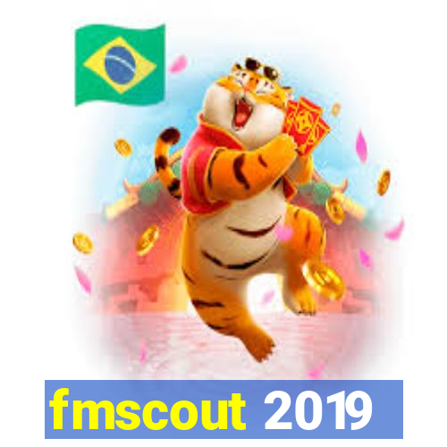 fmscout 2019