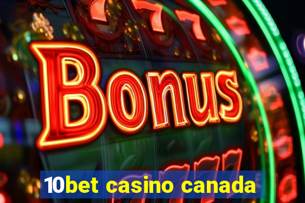 10bet casino canada