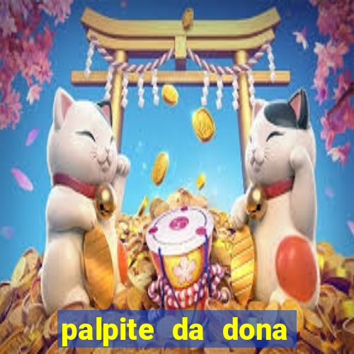 palpite da dona sônia para hoje