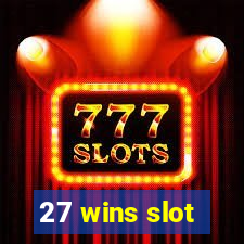 27 wins slot