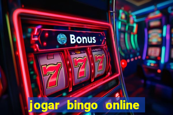 jogar bingo online e ganhar dinheiro