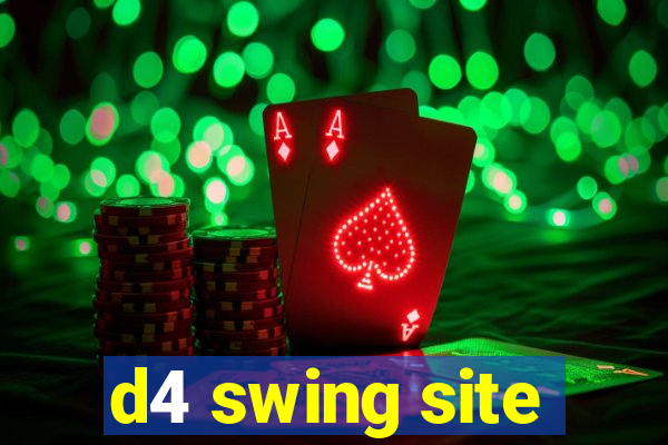 d4 swing site