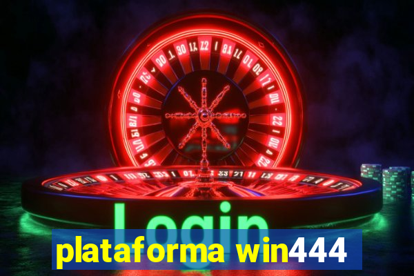 plataforma win444