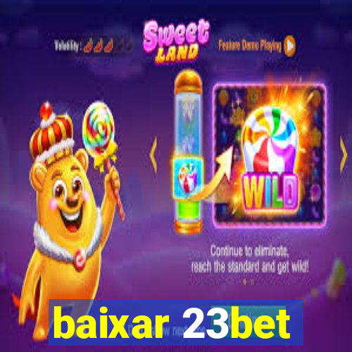 baixar 23bet