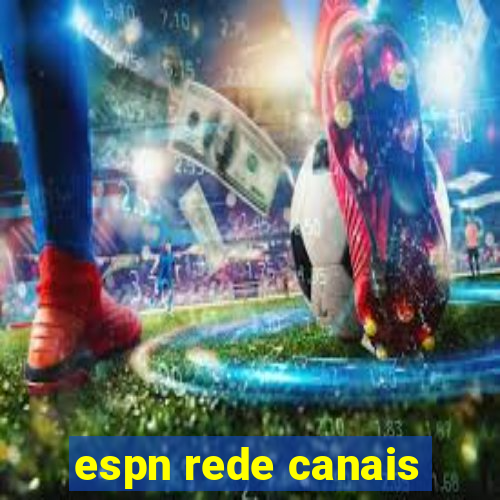 espn rede canais