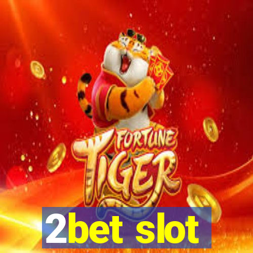 2bet slot