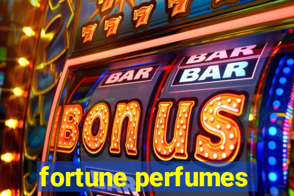 fortune perfumes