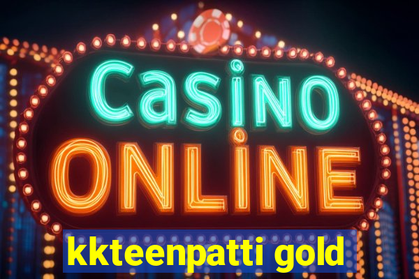 kkteenpatti gold