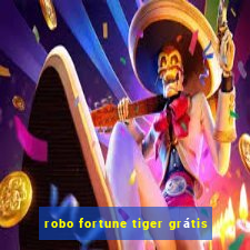 robo fortune tiger grátis