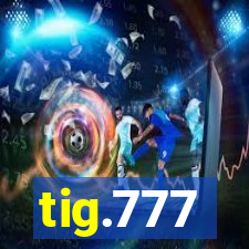 tig.777