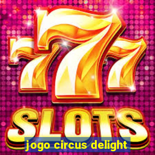 jogo circus delight