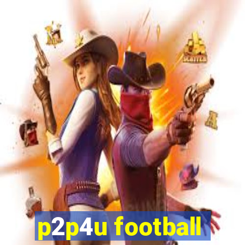 p2p4u football